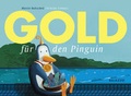 Cover: Gold f&uuml;r den Pinguin - Beltz Verlagsgruppe GmbH & Co. KG