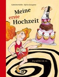 Cover: Meine erste Hochzeit - Beltz Verlagsgruppe GmbH & Co. KG