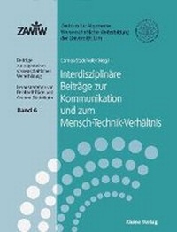Abbildung von: Interdisziplinäre Beiträge zur Kommunikation und zum Mensch-Technik-Verhältnis - USP Publishing