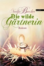 Cover: Die wilde Gärtnerin - MILENA