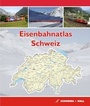 Cover: Eisenbahnatlas Schweiz - Schweers + Wall