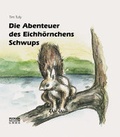 Cover: Die Abenteuer des Eichh&ouml;rnchens Schwups - Pl&ouml;ger GmbH