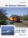 Cover: Die Borkumer Kleinbahn - Schweers + Wall