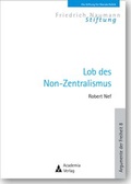 Cover: Lob des Non-Zentralismus. 2. Auflage - Academia