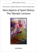 Cover: New Aspects of Sport History. The Olympic Lectures - Academia