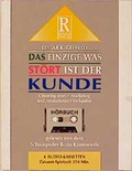 Cover: Das einzige, was st&ouml;rt, ist der Kunde - Rusch