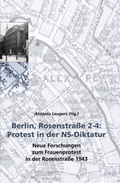 Cover: Berlin, Rosenstrasse 2-4: Protest in der NS-Diktatur - Pl&ouml;ger GmbH