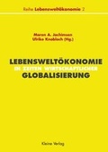 Cover: Lebenswelt&ouml;konomie in Zeiten wirtschaftlicher Globalisierung - USP Publishing