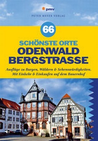 Abbildung von: 66 schönste Orte Odenwald Bergstraße - pmv Peter Meyer Verlag