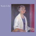 Cover: Das &raquo;Malweib&laquo; Karla Lehr (1874 bis 1958?) - Reichert Verlag