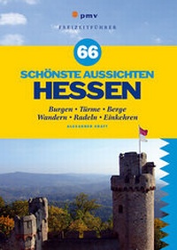Abbildung von: 66 schönste Aussichten Hessen - pmv Peter Meyer Verlag