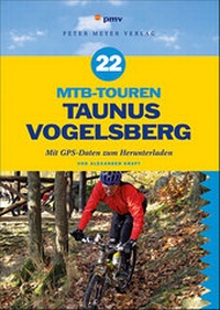 Abbildung von: 22 MTB-Touren Taunus Vogelsberg - pmv Peter Meyer Verlag