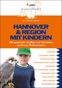 Abbildung von: Hannover & Region mit Kindern - pmv Peter Meyer Verlag