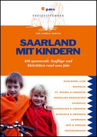 Abbildung von: Saarland mit Kindern - pmv Peter Meyer Verlag