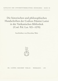 Abbildung von: Die historischen und philosophischen Handschriften der Codices Palatini Latini in der Vatikanischen Bibliothek - Reichert Verlag