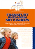 Cover: Frankfurt Rhein-Main mit Kindern - pmv Peter Meyer Verlag
