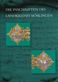 Cover: Die Inschriften des Landkreises B&ouml;blingen - Reichert Verlag
