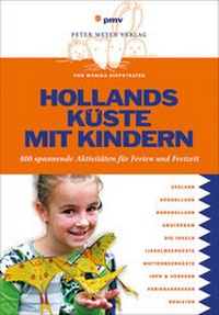 Abbildung von: Hollands Küste mit Kindern - pmv Peter Meyer Verlag