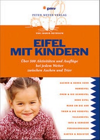 Abbildung von: Eifel mit Kindern - pmv Peter Meyer Verlag