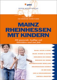 Abbildung von: Mainz Rheinhessen mit Kindern - pmv Peter Meyer Verlag