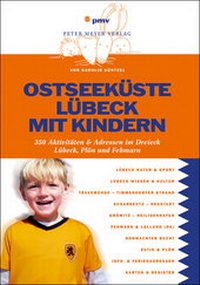 Abbildung von: Ostseeküste Lübeck mit Kindern - pmv Peter Meyer Verlag