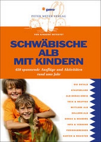 Abbildung von: Schwäbische Alb mit Kindern - pmv Peter Meyer Verlag