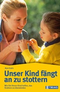 Cover: Unser Kind f&auml;ngt an zu stottern - Trias
