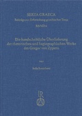 Cover: Die handschriftliche &Uuml;berlieferung der rhetorischen und hagiographischen Werke des Gregor von Zypern - Reichert Verlag