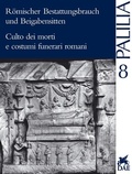 Cover: R&ouml;mischer Bestattungsbrauch und Beigabensitten - Reichert Verlag