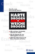 Cover: Harte Drogen - weiche Drogen? - Trias