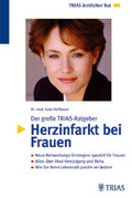 Cover: Der grosse TRIAS Ratgeber Herzinfarkt bei Frauen - Trias
