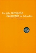 Cover: Die fr&uuml;he r&ouml;mische Kaiserzeit im Ruhrgebiet - Klartext