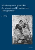 Cover: Mitteilungen zur Sp&auml;tantiken Arch&auml;ologie und Byzantinischen Kunstgeschichte - Reichert Verlag