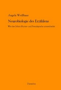 Abbildung von: Neurobiologie des Erzählens - Dareschta
