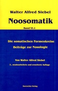 Cover: Noosomatik / Die somatischen Formenkreise / Beitr&auml;ge zur Nosologie - Dareschta