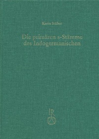 Abbildung von: Die primären s-Stämme des Indogermanischen - Reichert Verlag