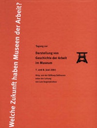 Abbildung von: Welche Zukunft haben Museen der Arbeit? - Klartext