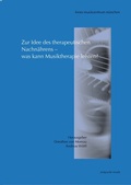 Cover: Zur Idee des therapeutischen Nachn&auml;hrens - was kann Musiktherapie leisten? - Reichert Verlag