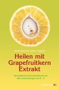 Cover: Heilen mit Grapefruitkern-Extrakt - Windpferd