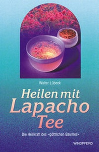 Enlarge image Cover: Heilen mit Lapacho-Tee - Windpferd