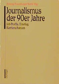 Cover: Journalismus der 90er Jahre - UVK
