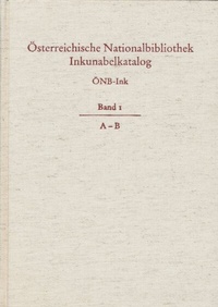 Abbildung von: Österreichische Nationalbibliothek Wien. Inkunabelkatalog. ÖNB-Ink - Reichert Verlag
