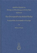 Cover: Die &raquo;Chronographia&laquo; des Michael Psellos - Reichert Verlag