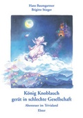 Cover: K&ouml;nig Knoblauch ger&auml;t in schlechte Gesellschaft - Elster Verlag