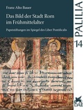 Cover: Das Bild der Stadt Rom im Fr&uuml;hmittelalter - Reichert Verlag