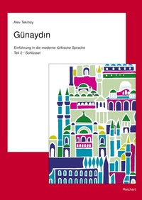 Abbildung von: Günaydin. Teil 2. Türkisch für Fortgeschrittene - Reichert Verlag