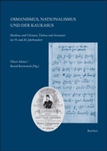 Cover: Osmanismus, Nationalismus und der Kaukasus - Reichert Verlag