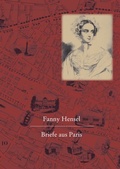 Cover: Fanny Hensel. Briefe aus Paris an ihre Familie in Berlin - Reichert Verlag