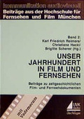 Cover: Unser Jahrhundert in Film und Fernsehen - UVK