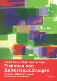 Abbildung von: Fusionen von Kultureinrichtungen - Klartext